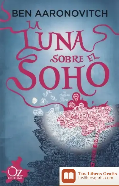 Descargar La Luna Sobre El Soho de Ben Aaronovitch