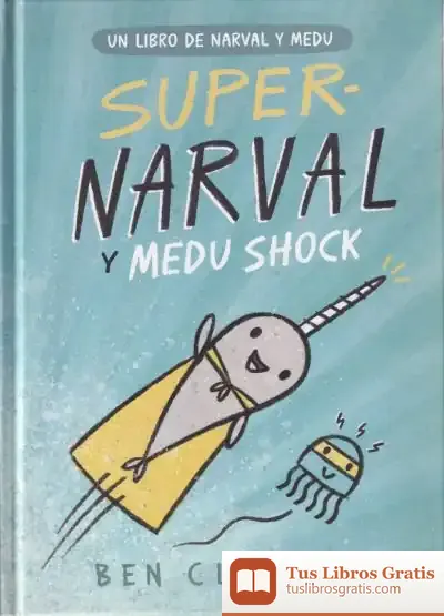 Descargar Supernarval Y Medu Shock de Ben Clanton