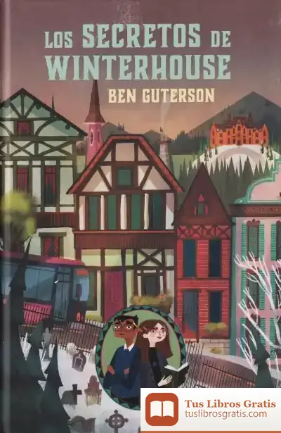 Descargar Los Secretos De Winterhouse de Ben Guterson