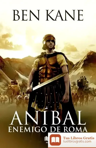 Descargar Aníbal 1. Enemigo De Roma de Ben Kane