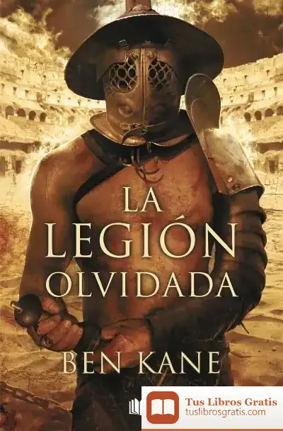 Descargar La Legion Olvidada de Ben Kane