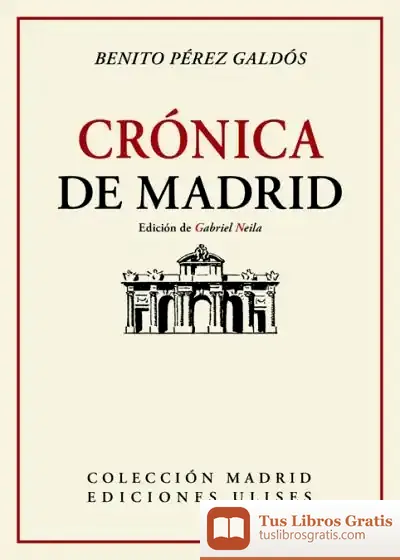 Descargar Crónica De Madrid de Benito Pérez Galdós