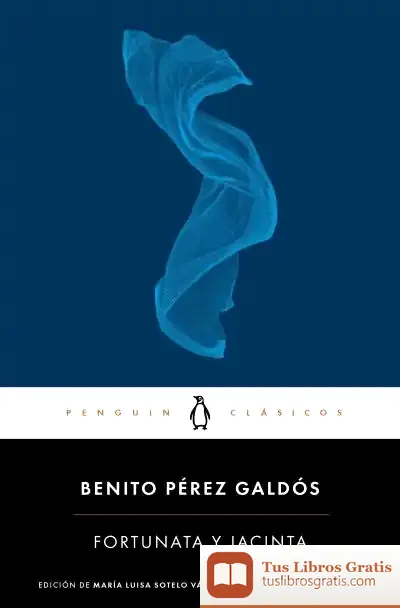 Descargar Fortunata Y Jacinta de Benito Pérez Galdós
