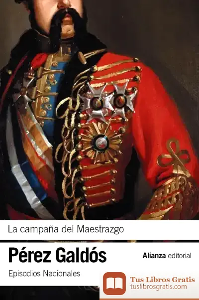 Descargar La Campaña Del Maestrazgo de Benito Pérez Galdós