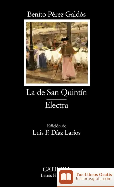 Descargar La De San Quintín; Electra de Benito Pérez Galdós
