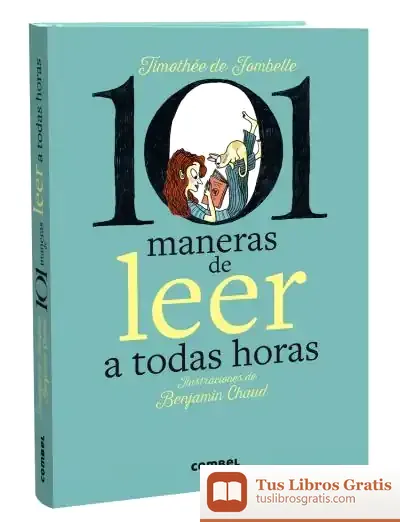 Descargar 101 Maneras De Leer A Todas Horas de Benjamín Chaud