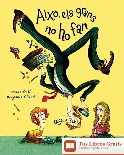 Descargar Això, Els Grans No Ho Fan de Benjamín Chaud