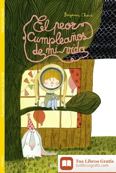 Descargar El Peor Cumpleaños De Mi Vida de Benjamín Chaud