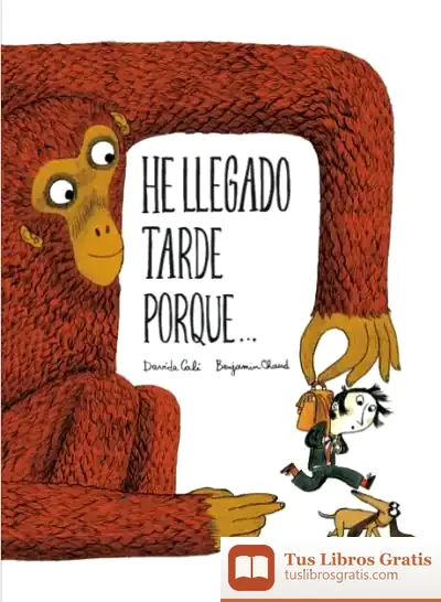 Descargar He Llegado Tarde Porque de Benjamín Chaud