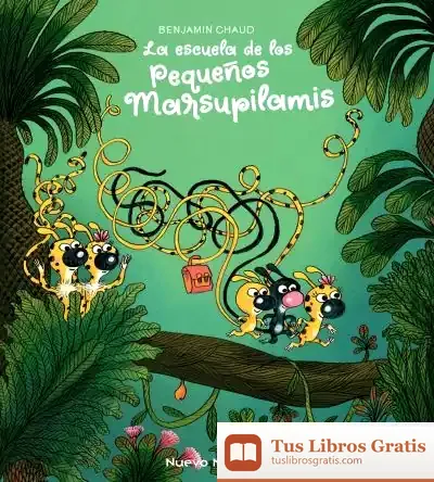 Descargar La Escuela De Los Pequeños Marsupilamis de Benjamín Chaud