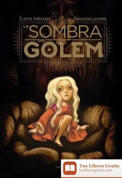 Descargar La Sombra Del Golem de Benjamin Lacombe