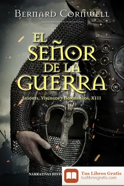 Descargar El Señor De La Guerra Xiii de Bernard Cornwell