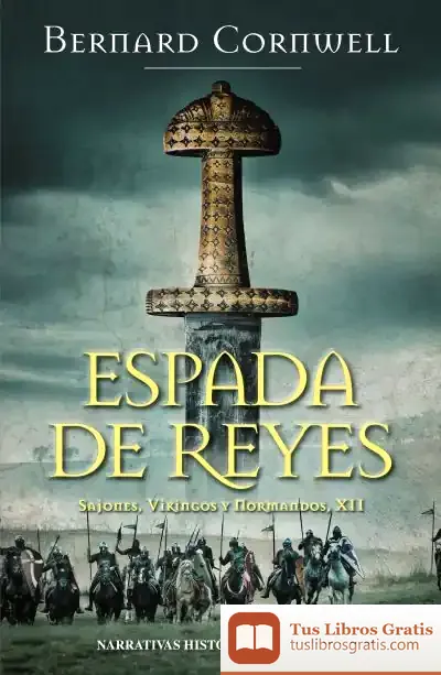 Descargar Espada De Reyes (Xii) de Bernard Cornwell