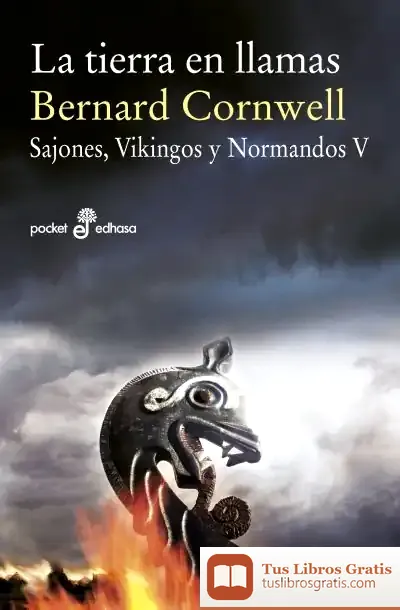 Descargar La Tierra En Llamas de Bernard Cornwell