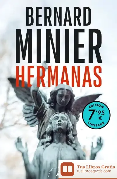 Descargar Hermanas (Serie Inspector Servaz)(Edición Limitada A Precio Especial) de Bernard Minier