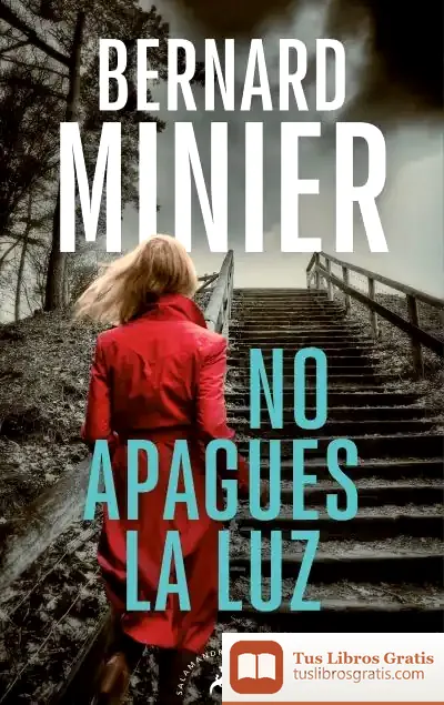 Descargar No Apagues La Luz (Serie Inspector Servaz) de Bernard Minier