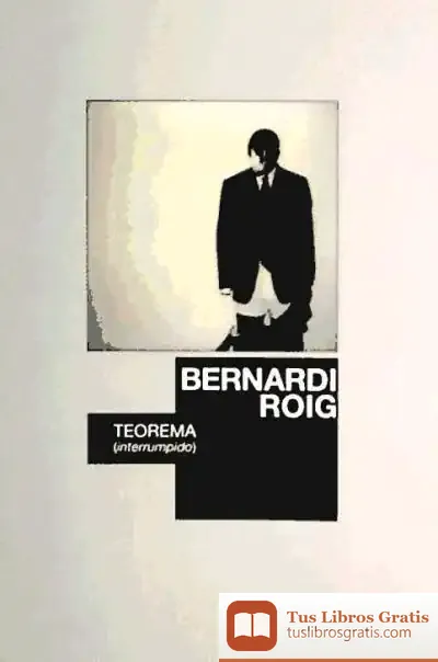 Descargar Bernardo Roig. Teorema (Interrumpido)
