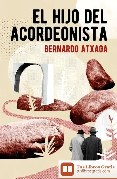 Descargar El Hijo Del Acordeonista de Bernardo Atxaga
