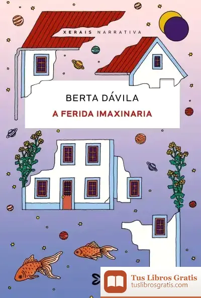 Descargar A Ferida Imaxinaria de Berta Dávila Fernández