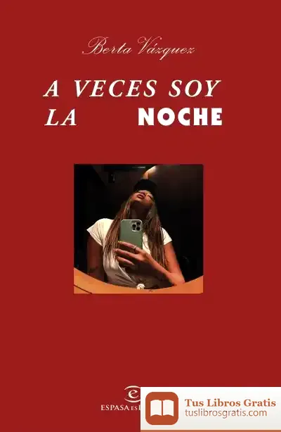 Descargar A Veces Soy La Noche de Berta Vázquez