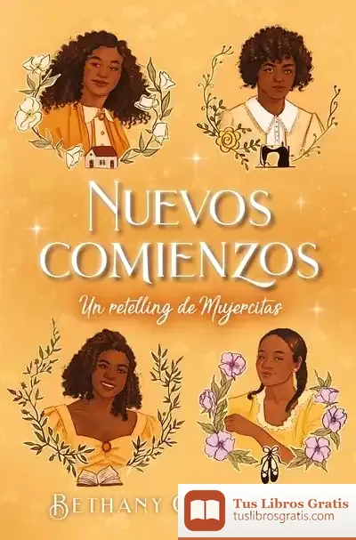 Descargar Nuevos Comienzos: Un Retelling De Mujercitas