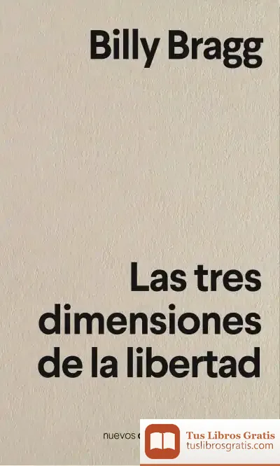 Descargar Las Tres Dimensiones De La Libertad