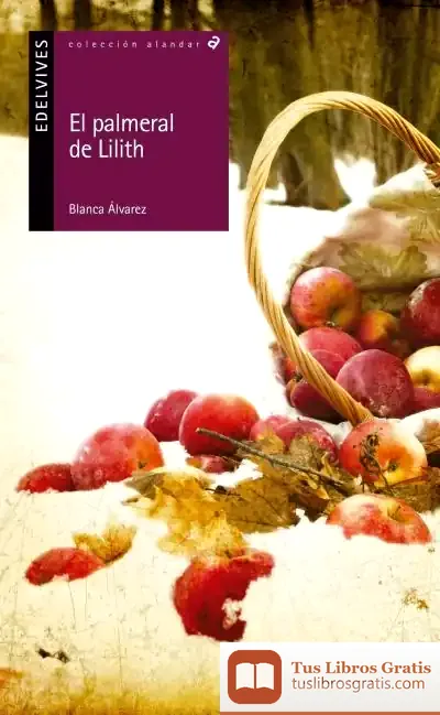 Descargar El Palmeral De Lilith de Blanca Álvarez