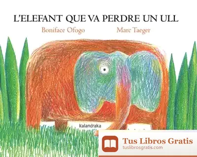 Descargar L?Elefant Que Va Perdre Un Ull de Boniface Ofogo Nkama