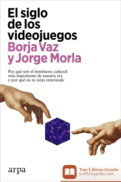 Descargar El Siglo De Los Videojuegos