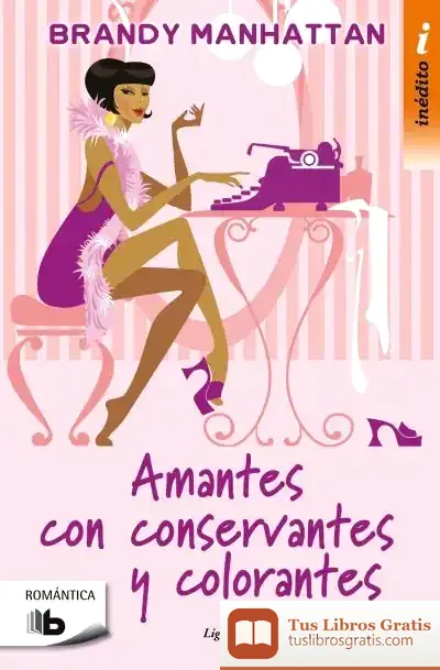 Descargar Amantes Con Conservantes Y Colorantes de Brandy Manhattan