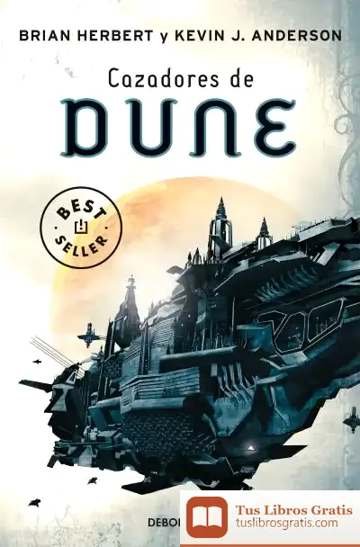 Descargar Cazadores De Dune (Dune 7) de Brian Herbert