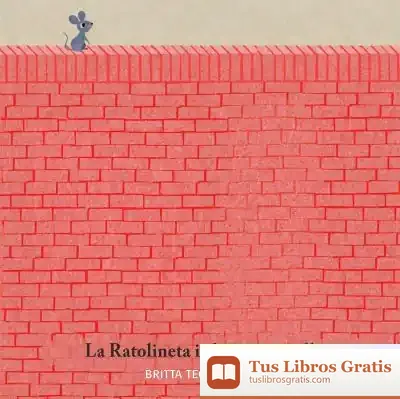 Descargar La Ratolineta I El Mur Vermell de Britta Teckentrup