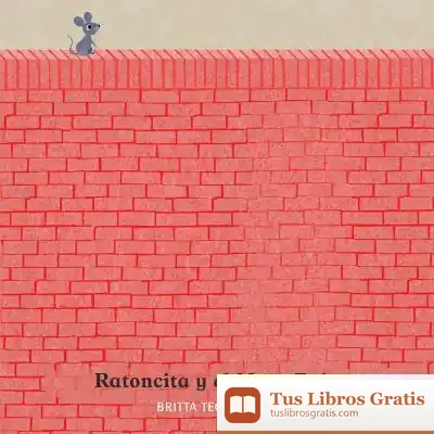 Descargar Ratoncita Y El Muro Rojo de Britta Teckentrup