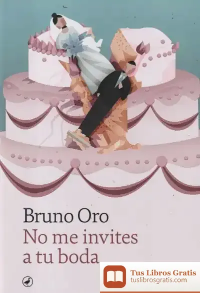 Descargar No Me Invites A Bodas de Bruno Oro