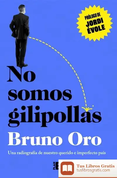 Descargar No Somos Gilipollas de Bruno Oro