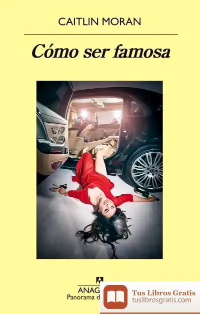 Descargar Cómo Ser Famosa de Caitlin Moran