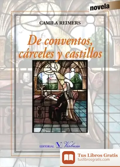 Descargar De Conventos, Cárceles Y Castillos