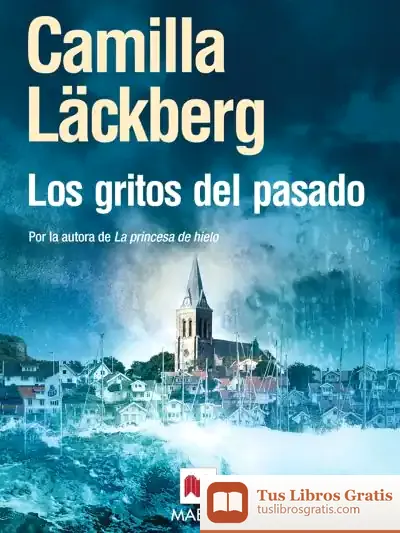 Descargar Los Gritos Del Pasado de Camilla Läckberg