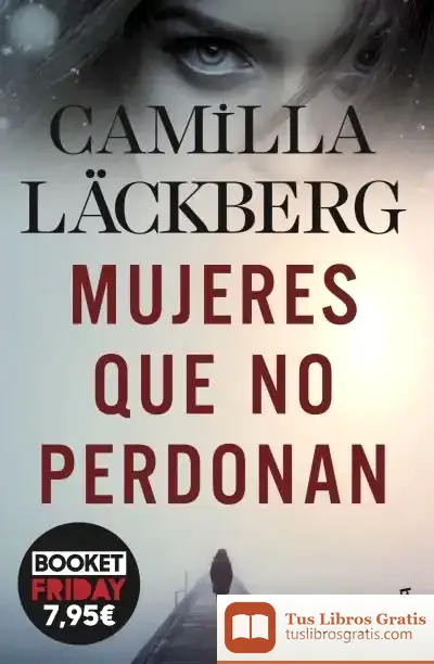 Descargar Mujeres Que No Perdonan de Camilla Läckberg