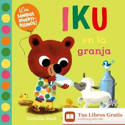 Descargar Iku En La Granja. Libro Con Sonidos