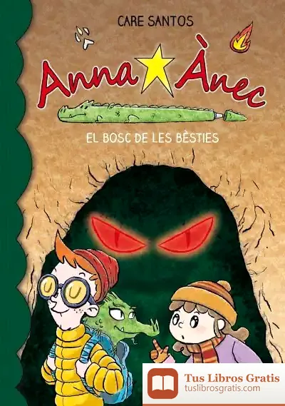Descargar Anna Ànec 11. El Bosc De Les Bèsties