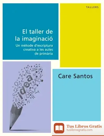 Descargar El Taller De La Imaginació de Care Santos