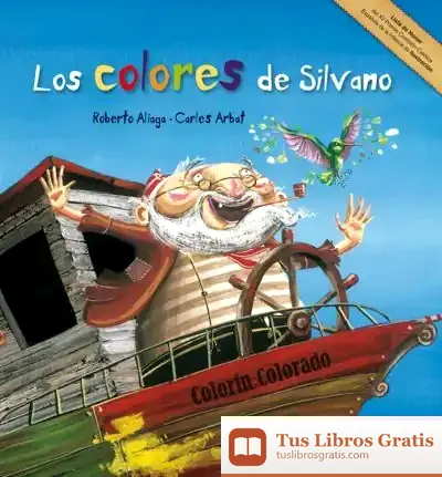 Descargar Los Colores De Silvano (Tapa Blanda) de Carles Arbat