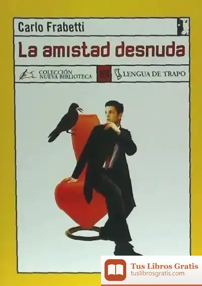 Descargar La Amistad Desnuda de Carlo Frabetti