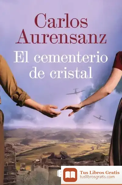 Descargar El Cementerio De Cristal de Carlos Aurensanz