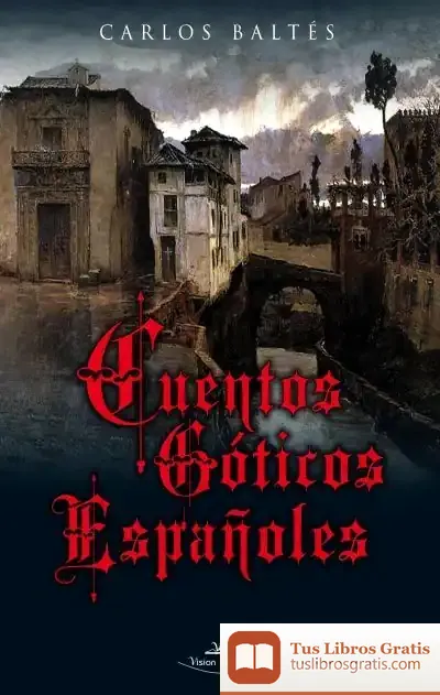 Descargar Cuentos Góticos Españoles de Carlos Baltés Horche
