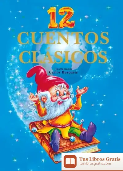 Descargar 12 Cuentos. 12 Cuentos Clásicos de Carlos Busquets
