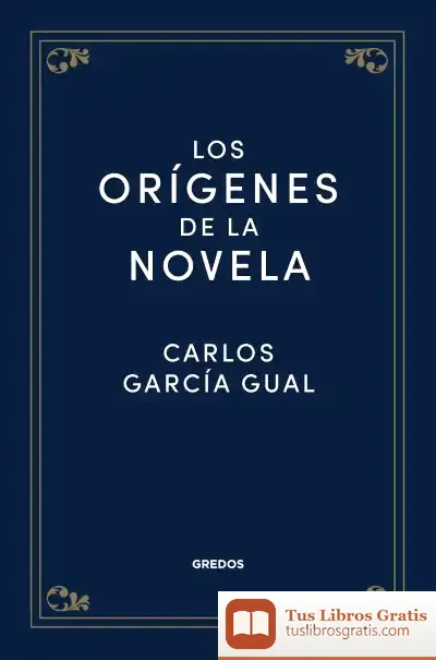 Descargar Los Orígenes De La Novela de Carlos García Gual