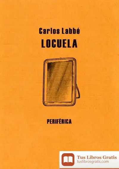 Descargar Locuela de Carlos Labbé Jorquera