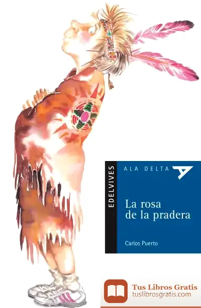 Descargar La Rosa De La Pradera de Carlos Puerto